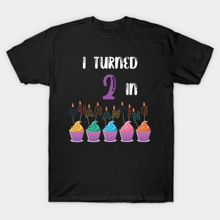 I Turned 2 In Quarantine funny birthday idea T-shirt T-Shirt